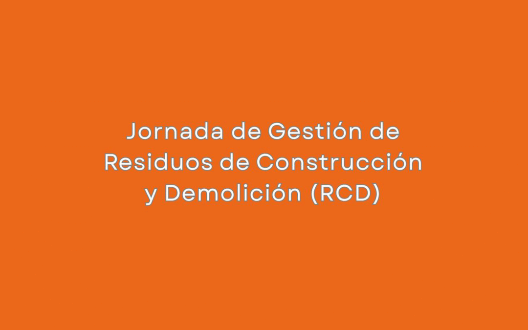 Próximo 6 de noviembre, Jornada sobre Gestión de Residuos de Construcción y Demolición en Badajoz.